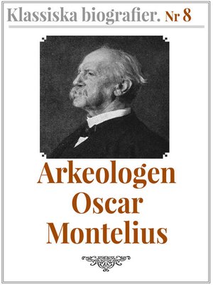 cover image of Arkeologen Oscar Montelius